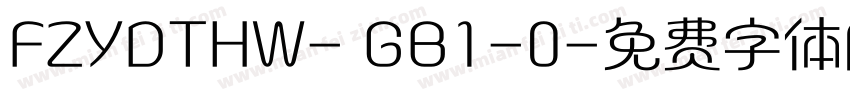 FZYDTHW- GB1-0字体转换